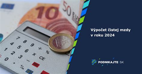 Výpočet čistej mzdy od 1. 1. 2024 do 31. 12. 2024.
